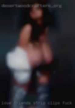 Love friends strip clips fuck no scat..