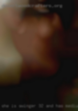She is swinger 32 and has medium couples breasts from Sacramento.